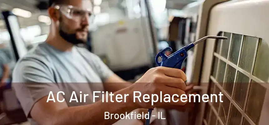  AC Air Filter Replacement Brookfield - IL