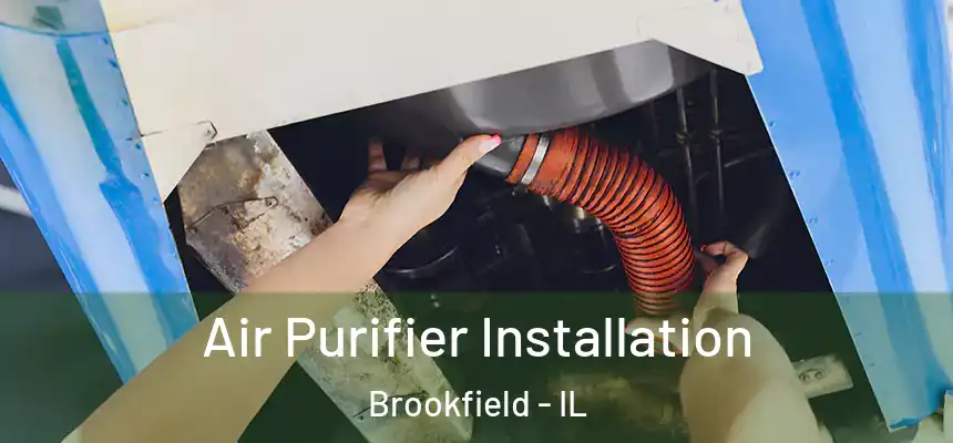  Air Purifier Installation Brookfield - IL