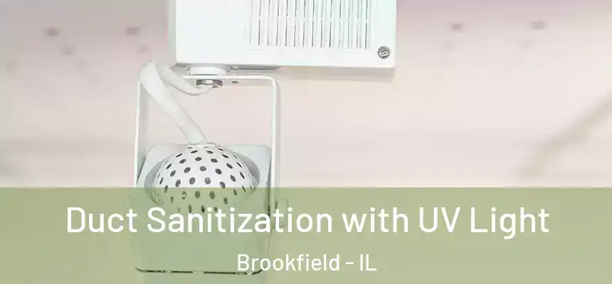 Duct Sanitization with UV Light Brookfield - IL