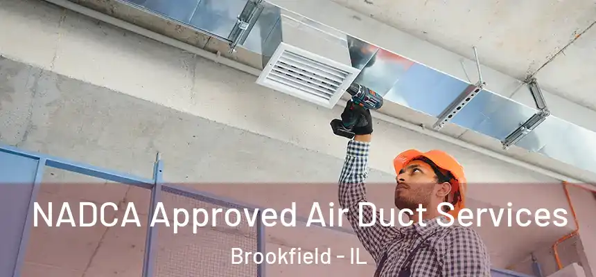  NADCA Approved Air Duct Services Brookfield - IL