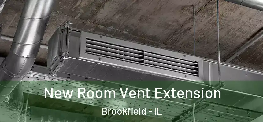 New Room Vent Extension Brookfield - IL