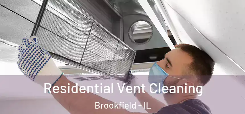  Residential Vent Cleaning Brookfield - IL
