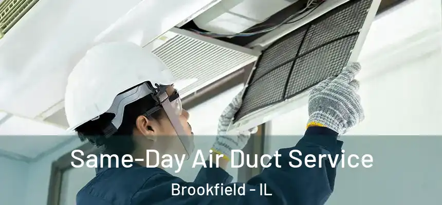 Same-Day Air Duct Service Brookfield - IL