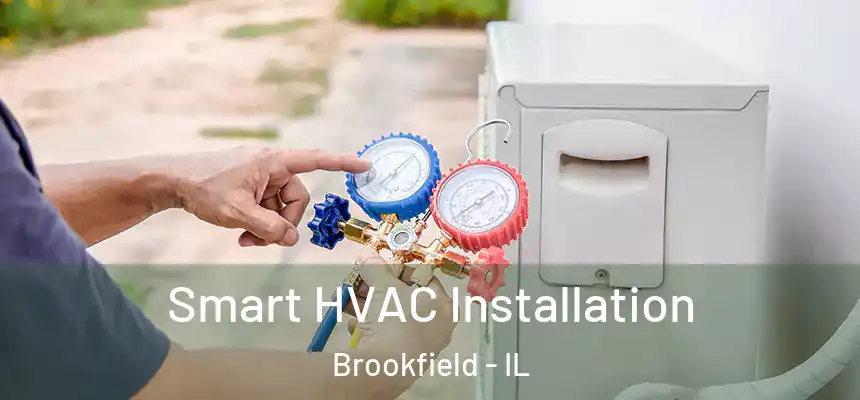 Smart HVAC Installation Brookfield - IL